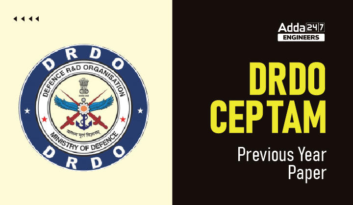 DRDO CEPTAM Previous Year Papers, Check Here for Previous Papers |_30.1