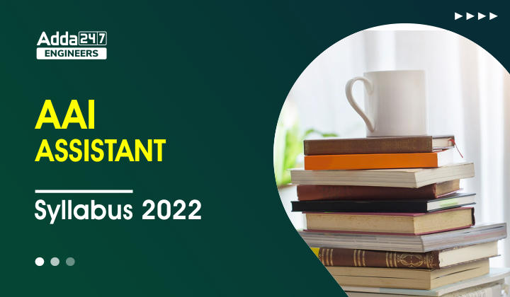 AAI Assistant Syllabus 2022, Check the Detailed Syllabus Here |_30.1