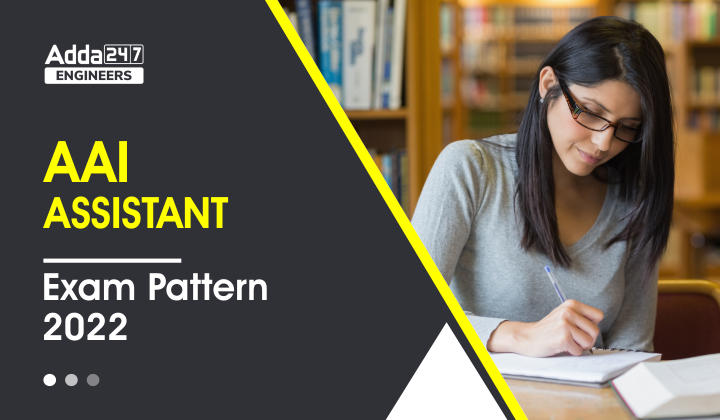 AAI Assistant Exam Pattern 2022, Check AAI Detailed Exam Pattern Here |_30.1