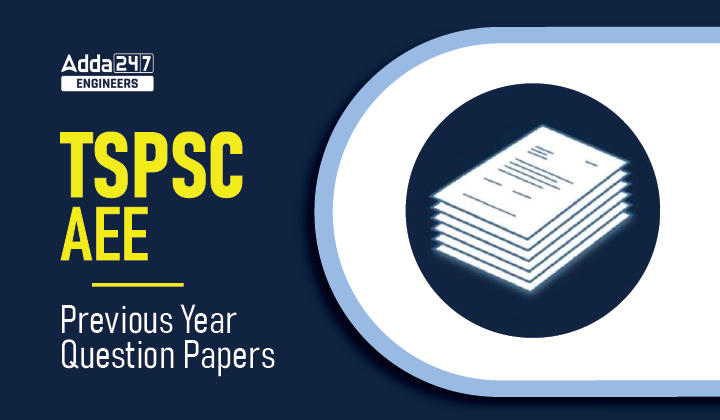 TSPSC AEE Previous Year Papers, Download TSPSC Old Exam Papers |_30.1