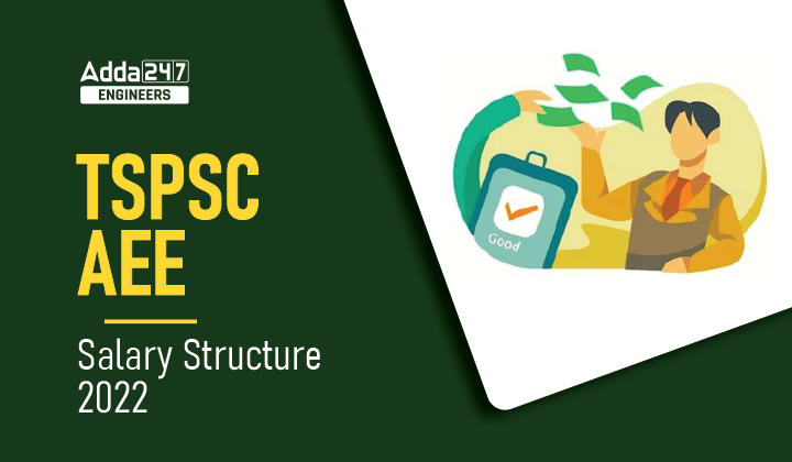 TSPSC AEE Salary Structure 2022, Check In-Hand Salary, Career Growth, Allowances etc |_30.1