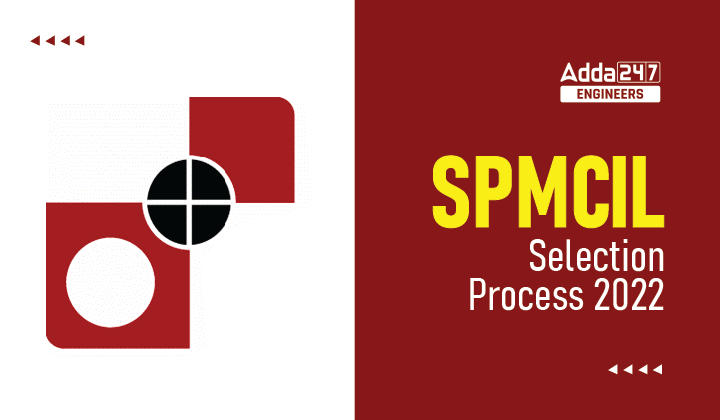 SPMCIL Selection Process 2022, Check Here For More Details |_30.1