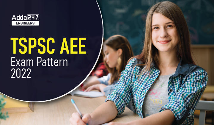 TSPSC AEE Exam Pattern 2022, Check Detailed TSPSC AEE Exam Pattern Here |_30.1