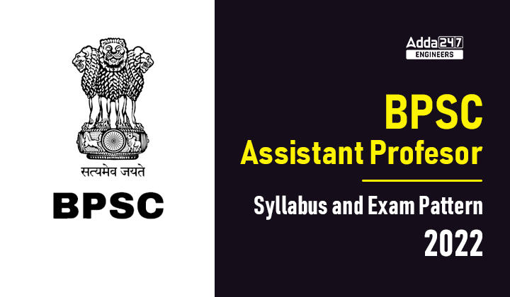 BPSC Assistant Professor Syllabus and Exam Pattern 2022, Check Here for More Details |_30.1