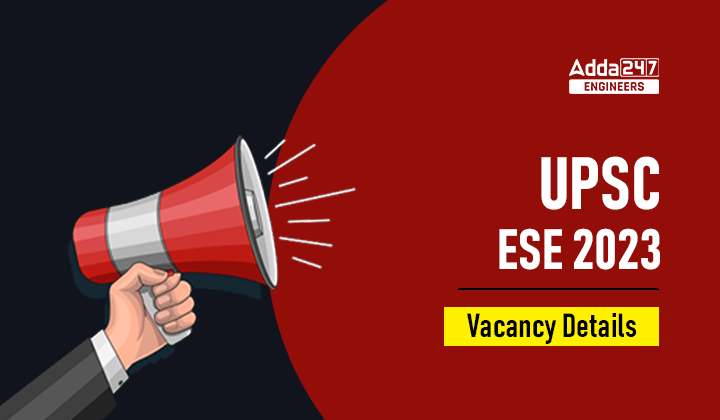UPSC ESE 2023 Vacancy Details |_30.1