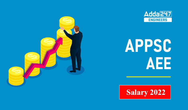 APPSC AEE Salary Structure 2022