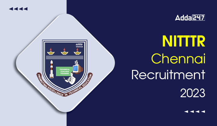 NITTTR Chennai Recruitment 2023 Notification Out For 36 Posts, Download PDF_30.1