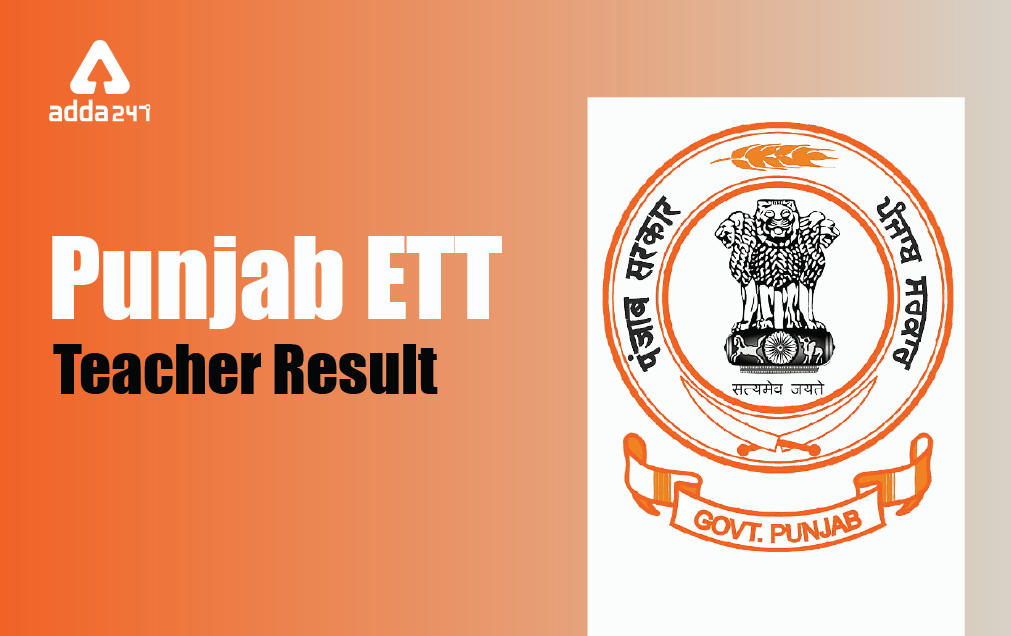 Punjab ETT Recruitment 2021: Download ETT Teacher Result ; Check Cut Off, Merit List_30.1