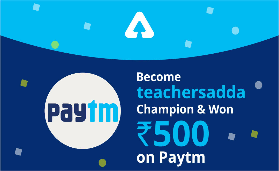 Become TeachersAdda Champion & Won Rs.500 on paytm_30.1