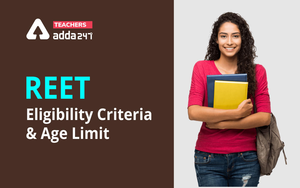 REET Eligibility Criteria 2022, Qualification & Age Limits_30.1