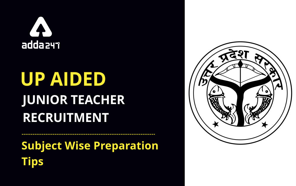 UP Aided Junior High School Teacher Recruitment 2021 : Subject wise Preparation Tips_30.1