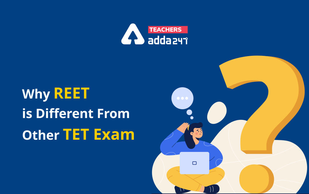 Why REET is Different From Other TET Exam?_30.1