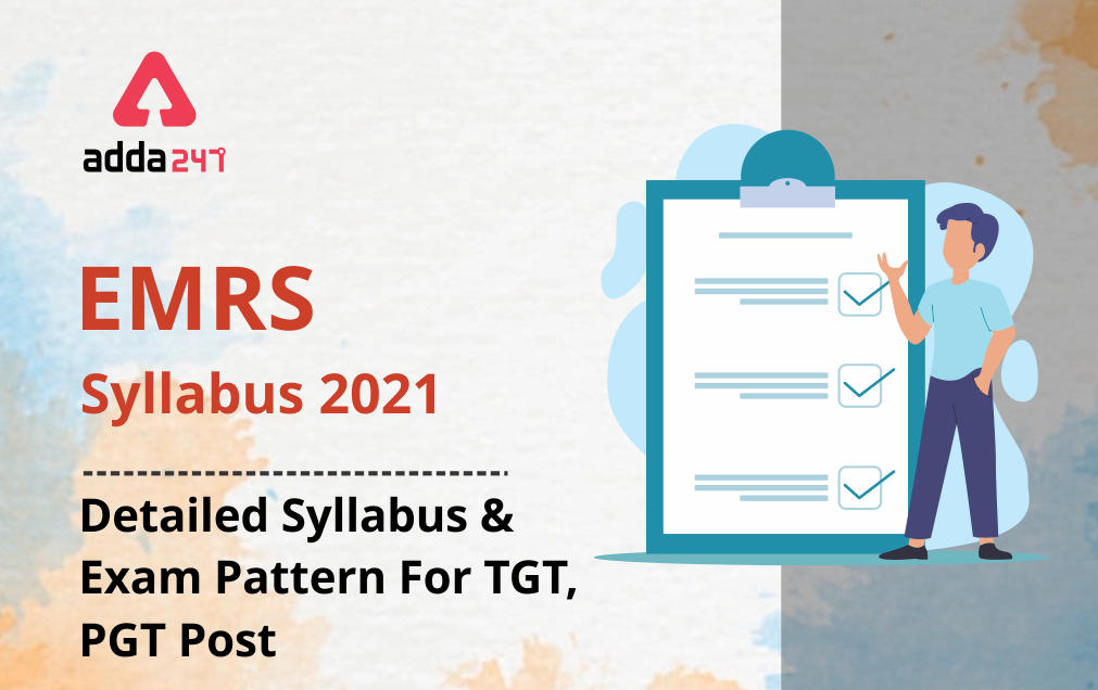 EMRS Syllabus 2022 & Exam Pattern For TGT, PGT Posts