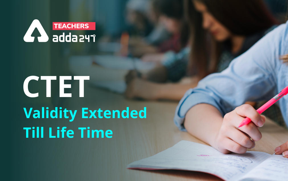 CTET Certificate Validity Extended Till Lifetime: Check NCTE TET Validity Guidelines Here_30.1