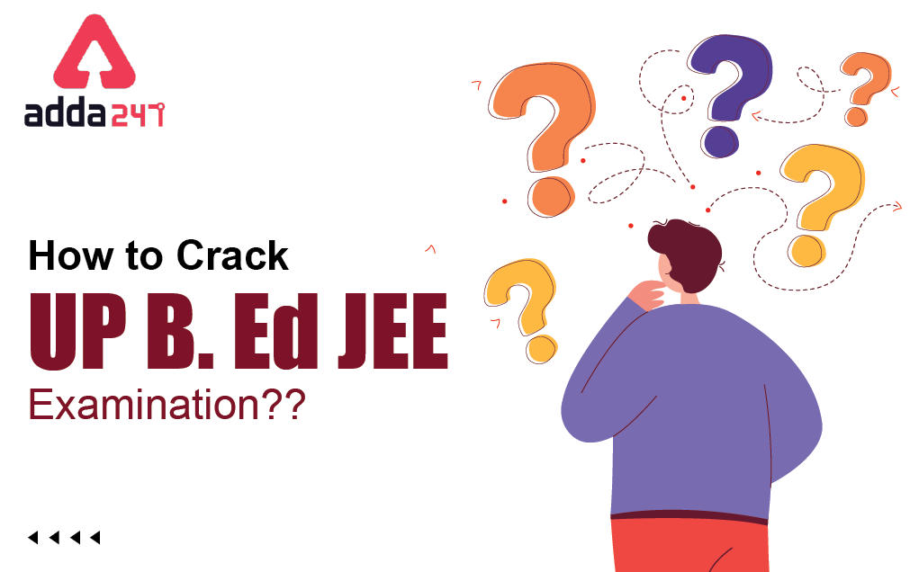 How to Crack B. Ed Entrance Exam 2022? Tips & Strategy_30.1