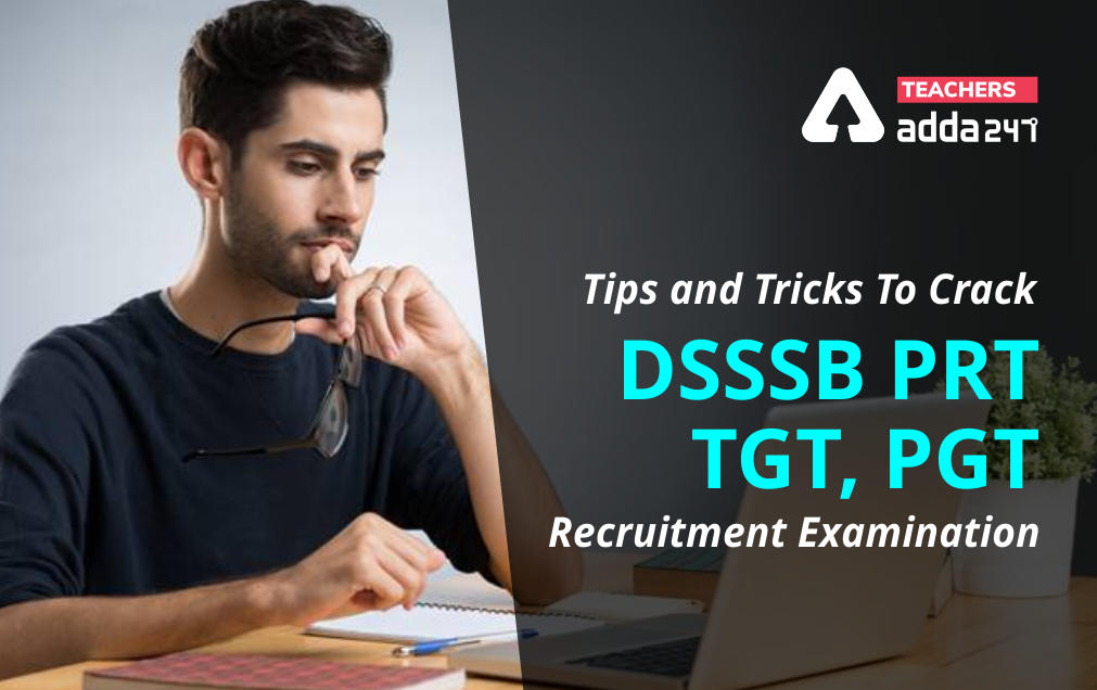 How to Crack DSSSB PGT TGT PRT 2022 Exam at First Attempt "Tips & Tricks"_30.1
