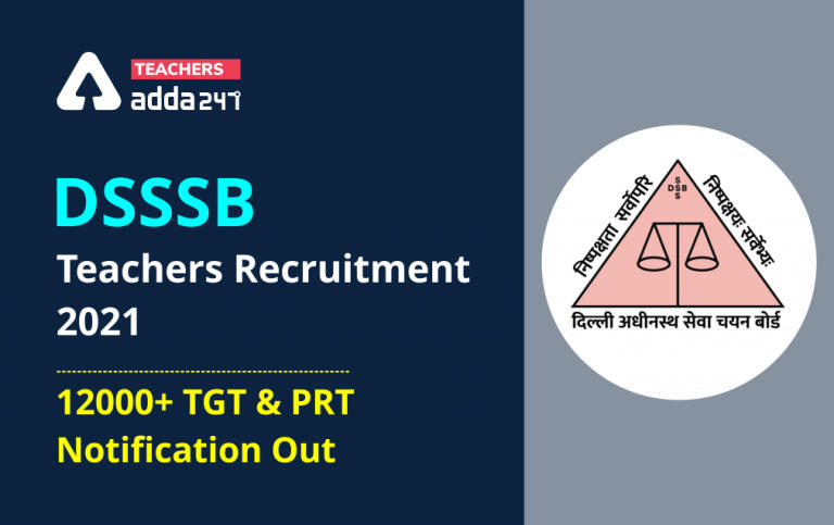 DSSSB TGT Recruitment 2021: Last Date Extended for Apply Online for 5807 TGT posts_30.1