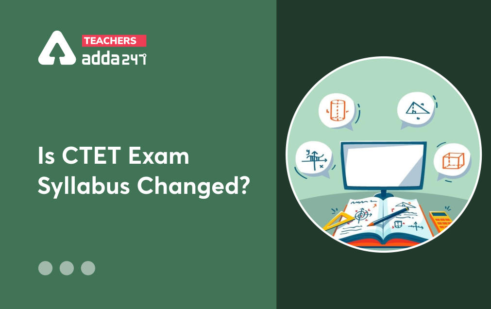 CTET Exam 2021: Is CTET Exam Syllabus Changed?_30.1