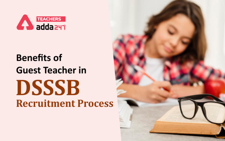 Benefits of Guest Teacher in DSSSB Recruitment Process_30.1