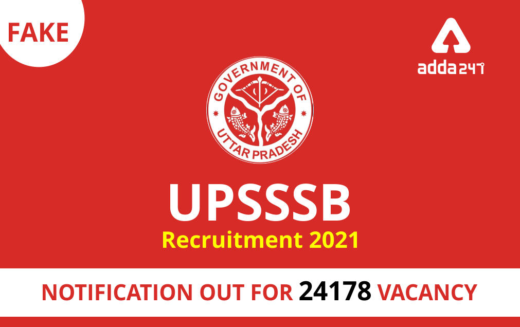 UPSSSB Recruitment 2021 Notification Out(Fake) For 24178 Vacancy, Today News_30.1