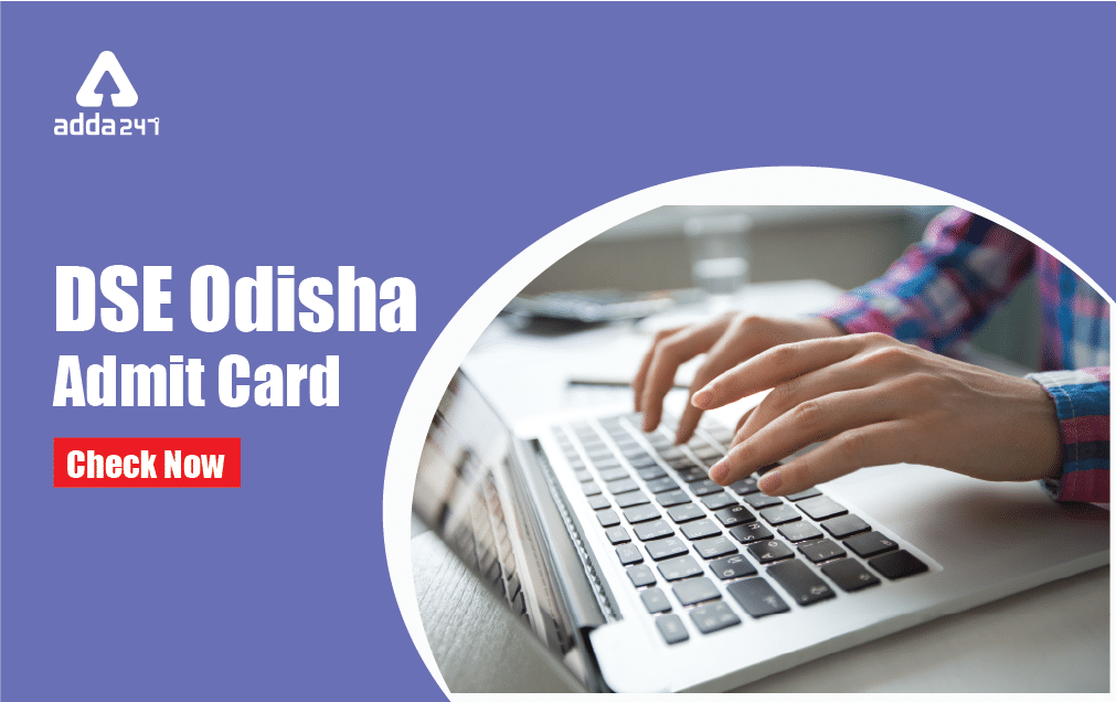DSE Odisha Admit Card 2022 Out, Direct Download Link_30.1