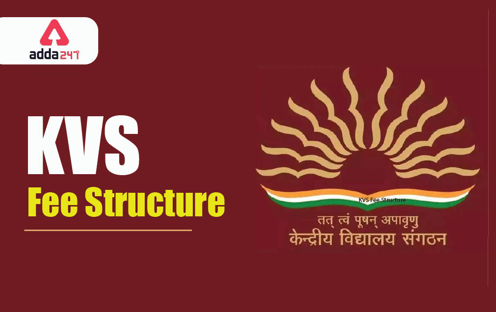 KVS Fee Structure : Check Fee Structure, Schedule, Fees Exemption Here_30.1