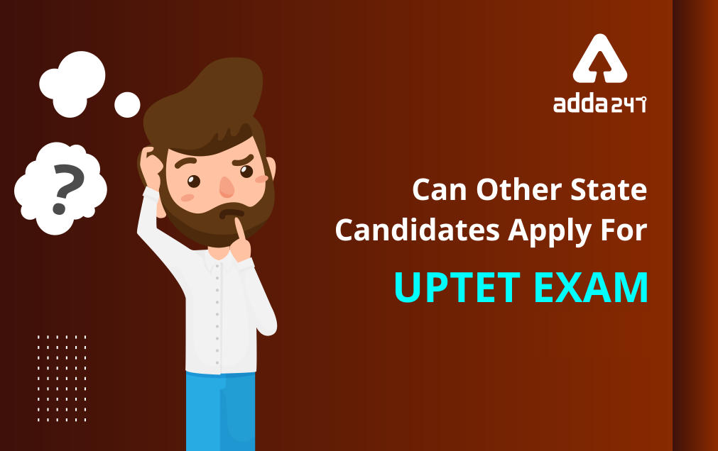 Can Other State Candidates Apply For UPTET Exam 2022?_30.1