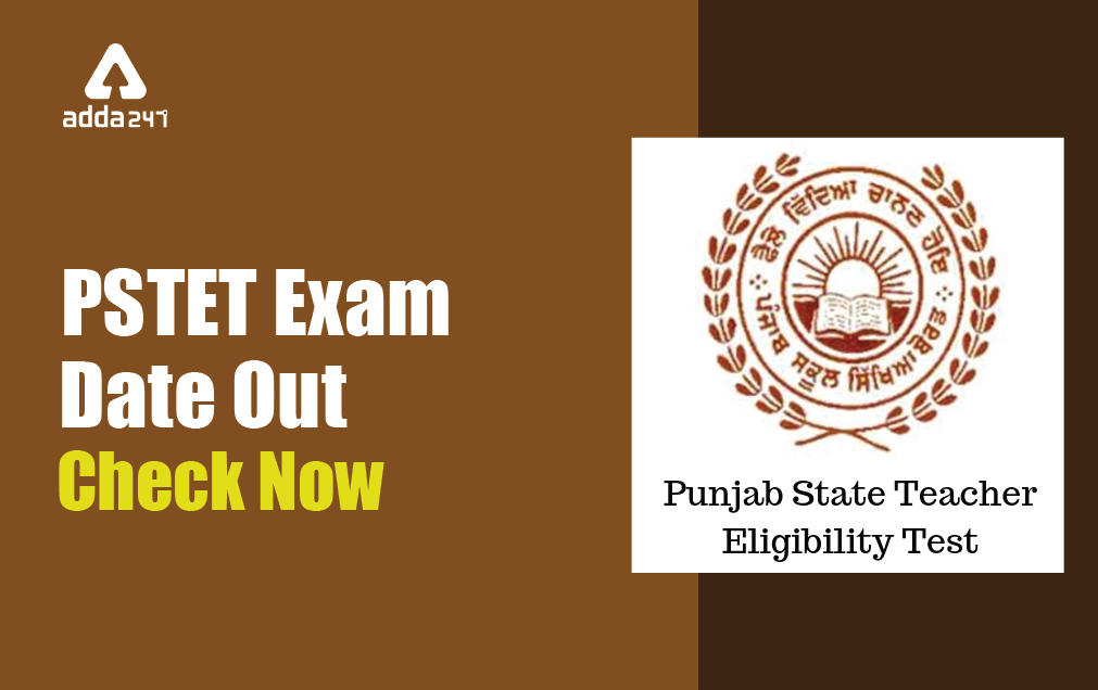 PSTET Exam Date 2021: Check Exam Date & Centres_30.1