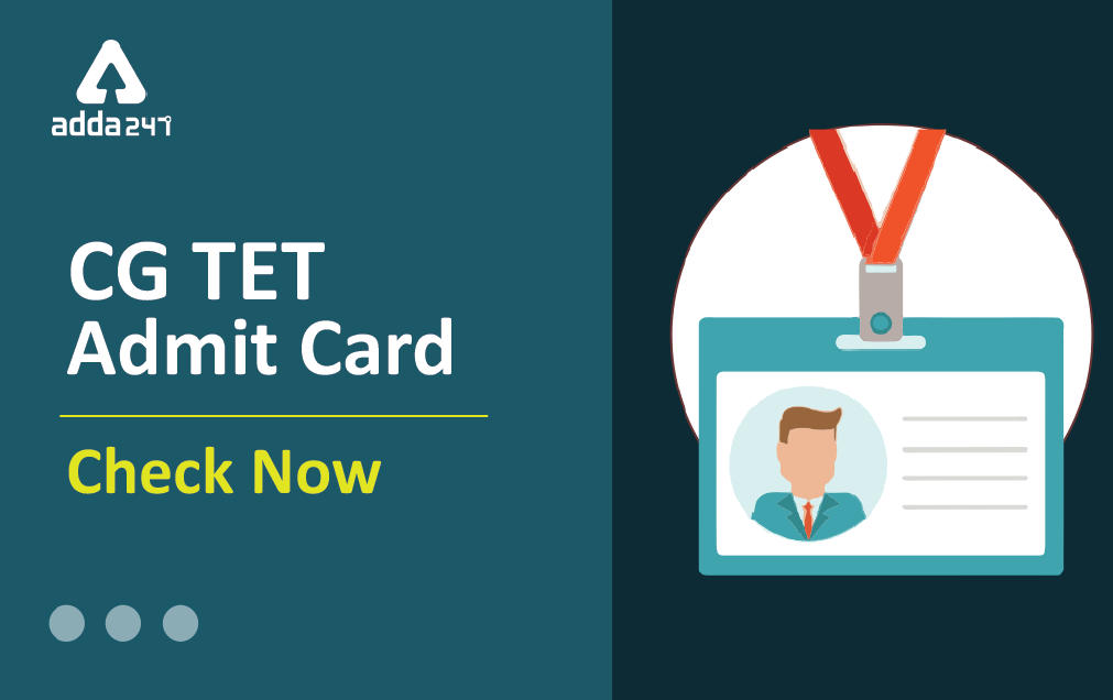 CG TET Admit Card 2022, Download CG TET Call Letter Here_30.1