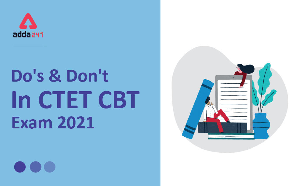 CTET Exam 2021: Do's And Don't In CTET CBT Exam 2021_30.1