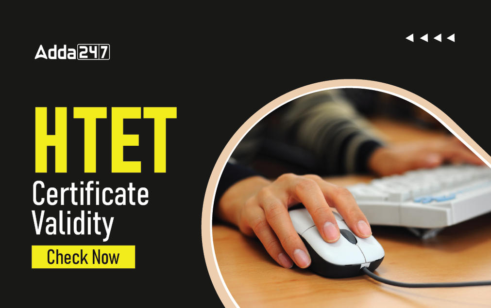What is HTET Certificate Validity? HTET Certificate Validity_30.1