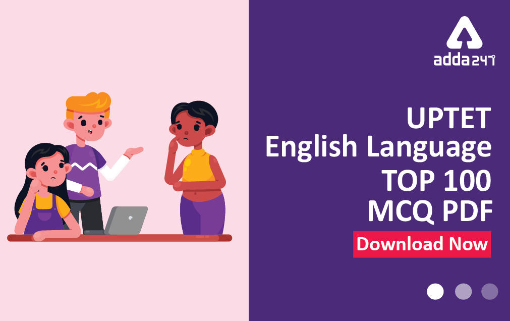 UPTET English Language TOP 100 MCQ PDF : Download Now_30.1