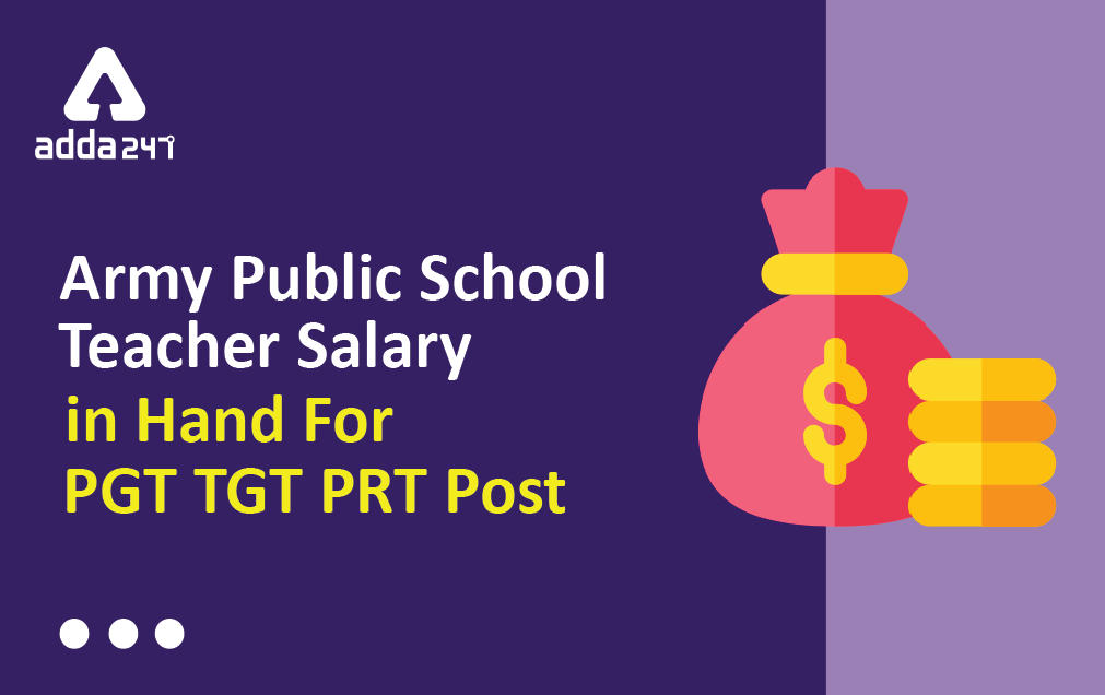 Army Public School Teacher Salary in Hand For PGT TGT PTR Post_30.1