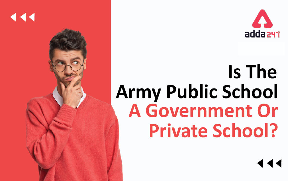 Is Army Public School a Government School or Private School?_30.1