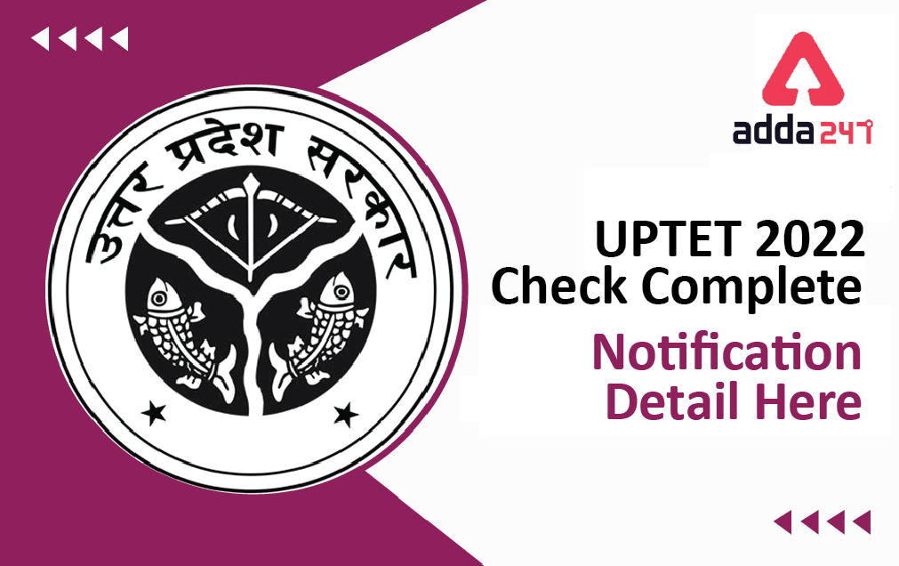 UPTET Notification 2022: Exam Date, Eligibility, Centers & Application Form_30.1
