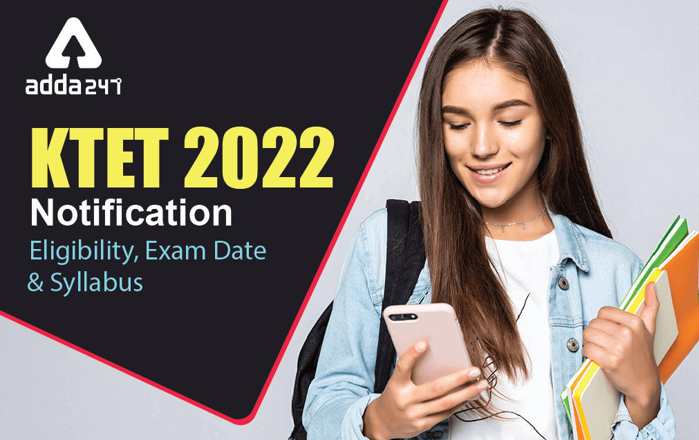KTET 2022 Notification, Exam Date, Syllabus, Eligibility Criteria, Admit Card, Answer Key, Result & Cut Off_30.1