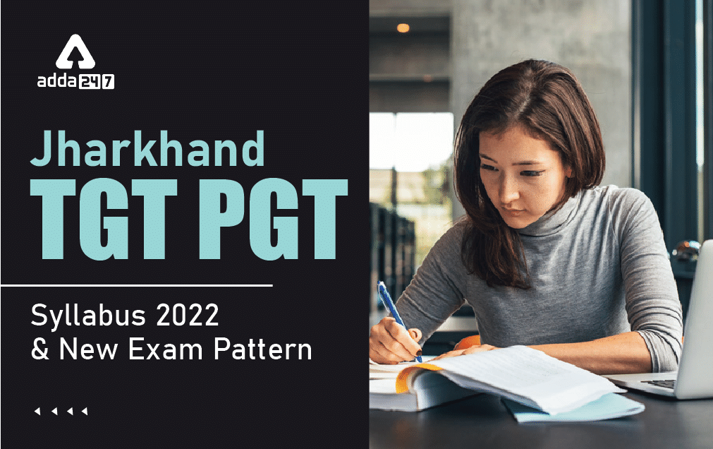 Jharkhand TGT PGT Syllabus 2022 & New Exam Pattern_30.1