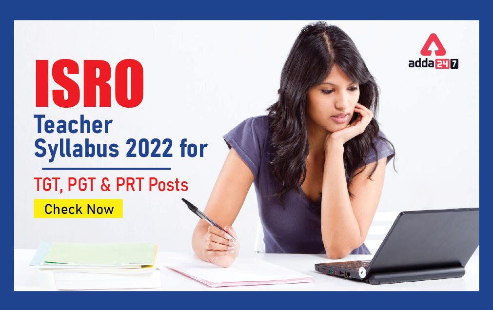 ISRO Teacher Syllabus 2022 for TGT, PGT & PRT Posts_30.1