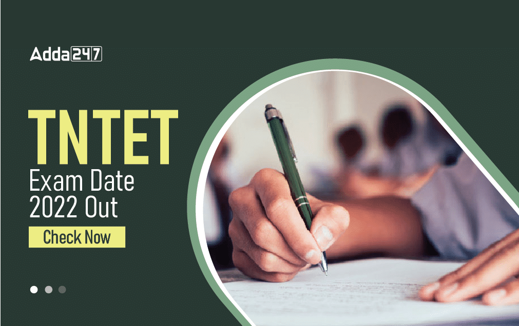 TNTET Exam Date 2022, Tamil Nadu TET New Exam Date_30.1