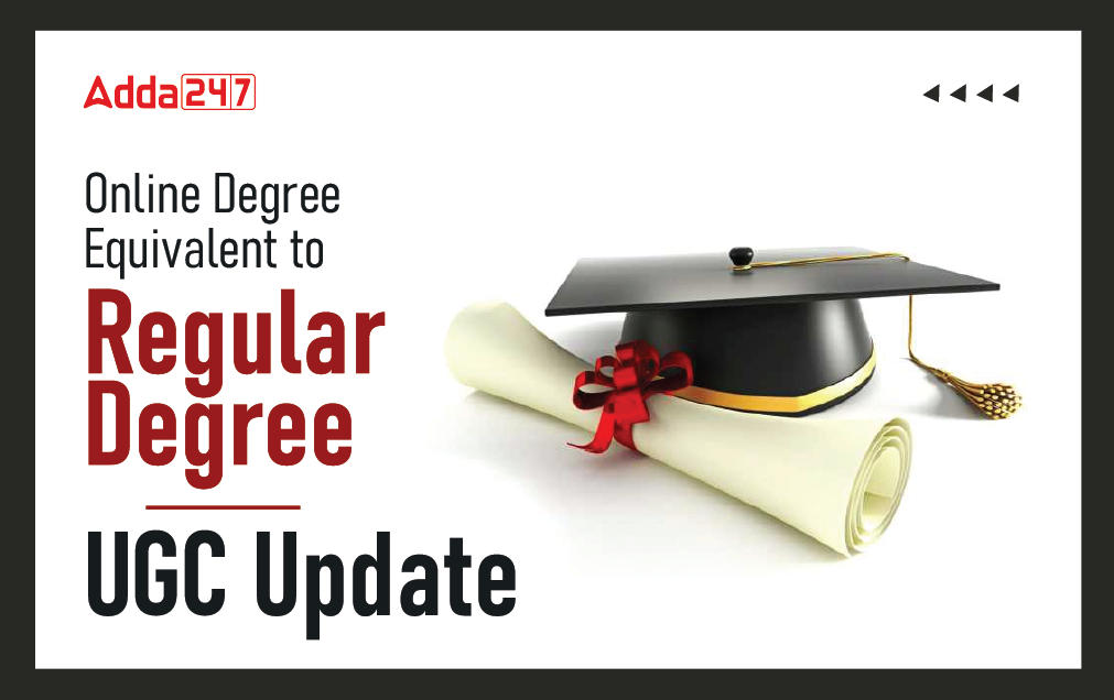 Online Degree Equivalent to Regular Degree: UGC Update_30.1