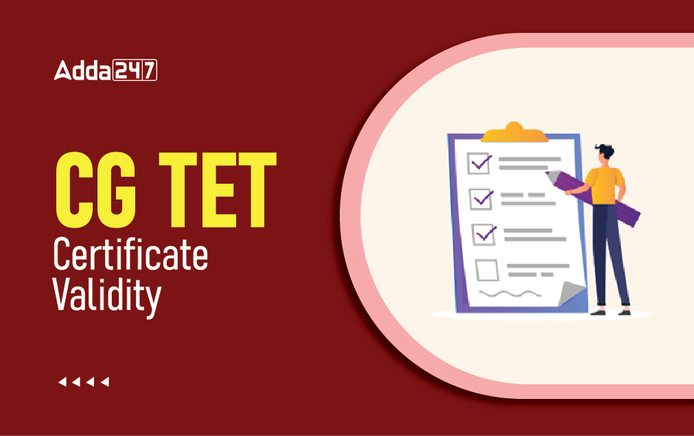 What is CG TET Certificate Validity? CG TET Certificate Validity_30.1