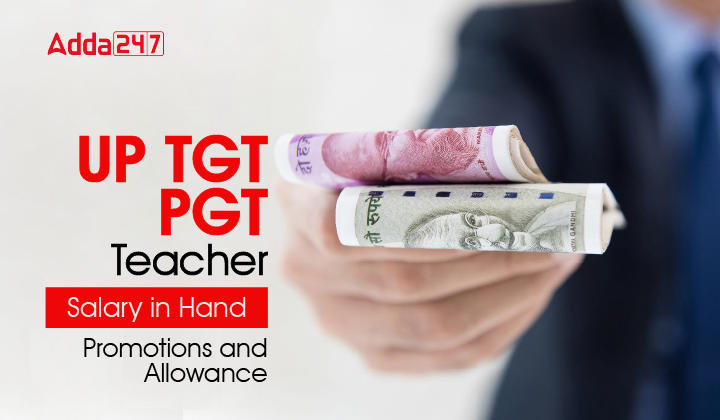 UP TGT PGT Teacher Salary in Hand: Promotions & Allowance_30.1