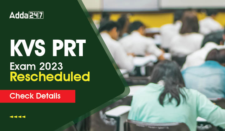 KVS PRT Exam 2023 Rescheduled, Check Details_30.1