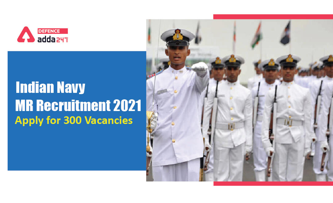 Indian Navy MR Recruitment 2021, Notification Out (April 2022 Batch)_30.1