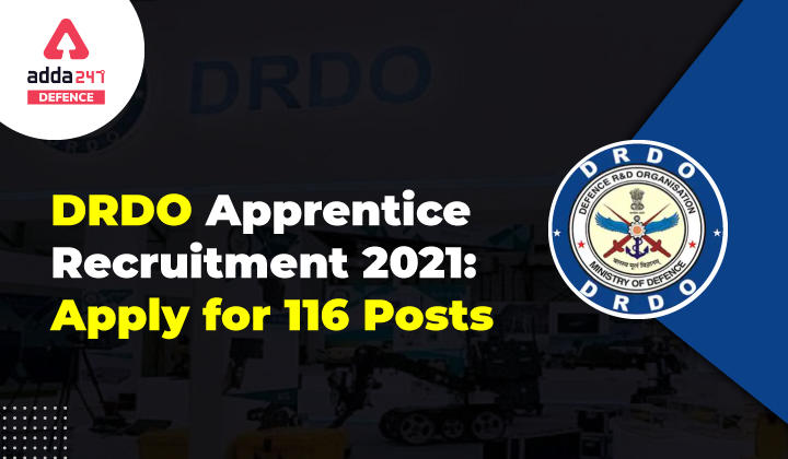 DRDO Apprentice Recruitment 2021 Notification: Apply Online for 116 posts_30.1