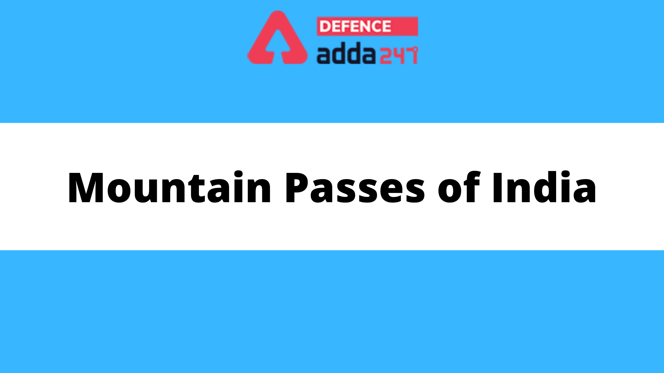 List Of The Important Mountain Passes Of India For NDA & CDS Exam