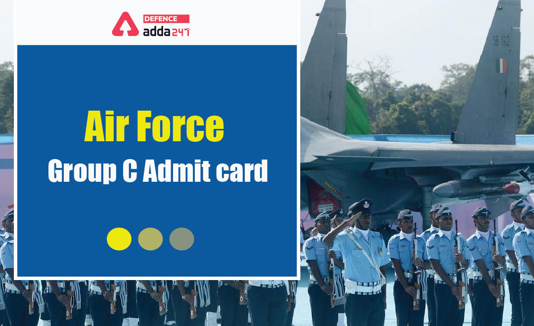 Air Force Group C Admit Card 2021, Check Steps to Download_30.1