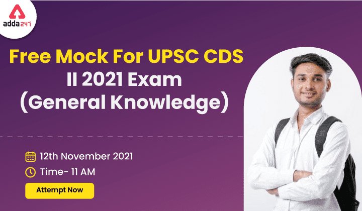 All India Mock Test for UPSC CDS II 2021 Exam General Knowledge Section_30.1