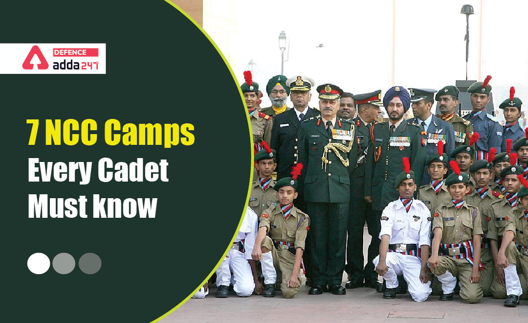 7 NCC Camps Every Cadet M7 NCC Camps Every Cadet Must Know About Themust Know About Them_30.1