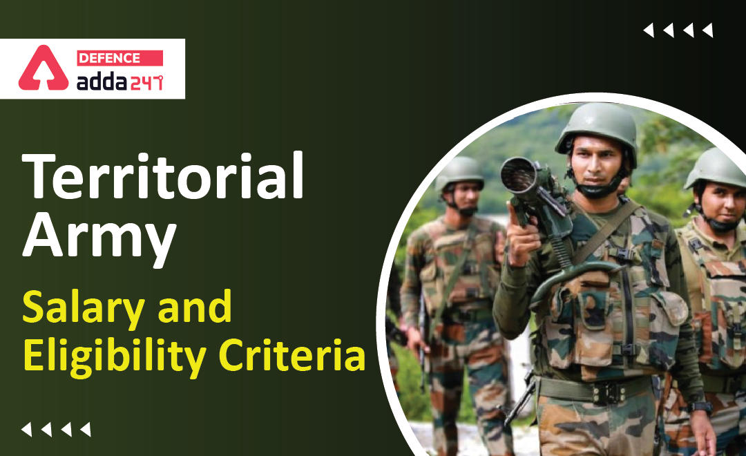 Territorial Army Salary and Eligibility Criteria 2021_30.1
